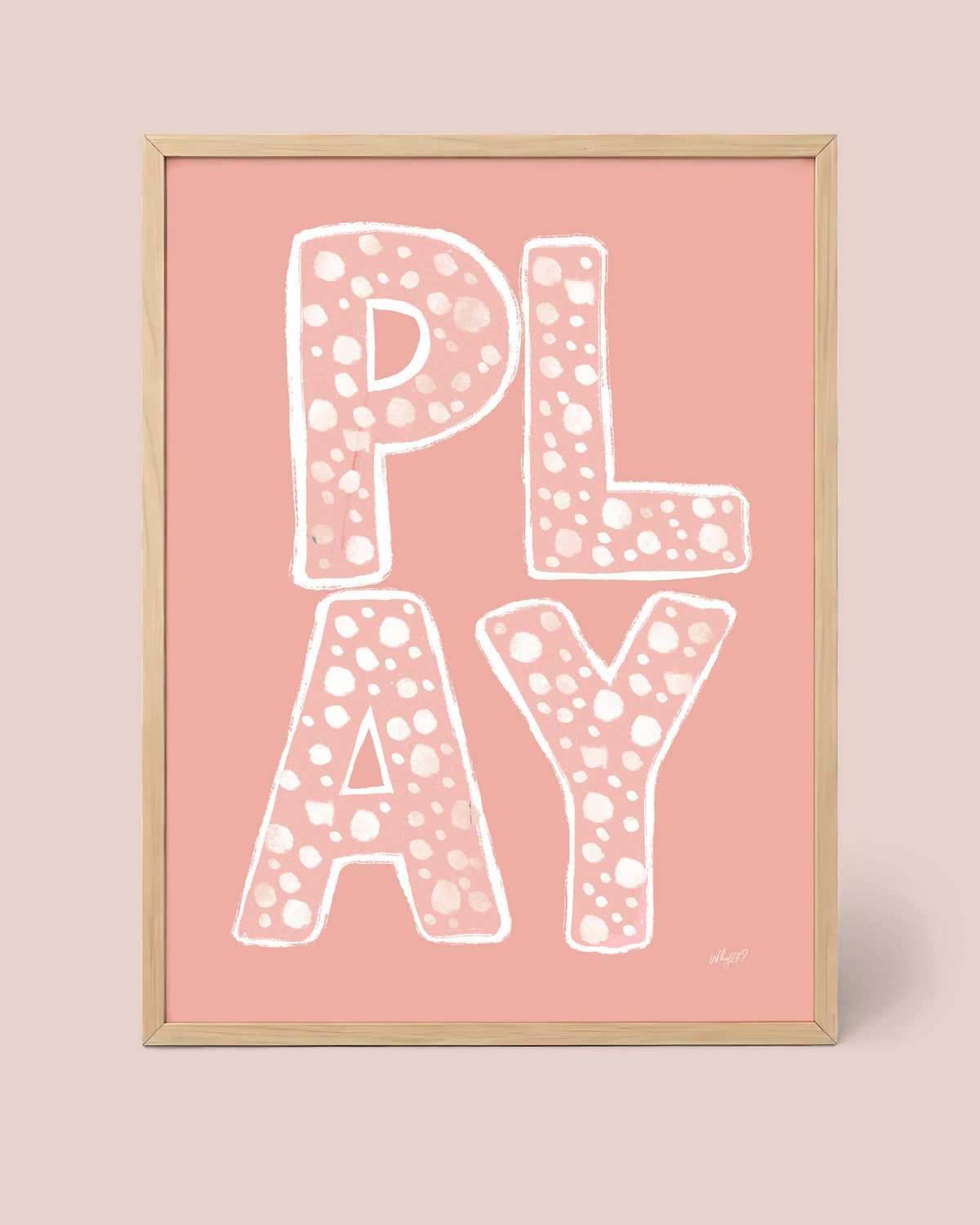 Play Lettering Poster framed in a natural wood frame