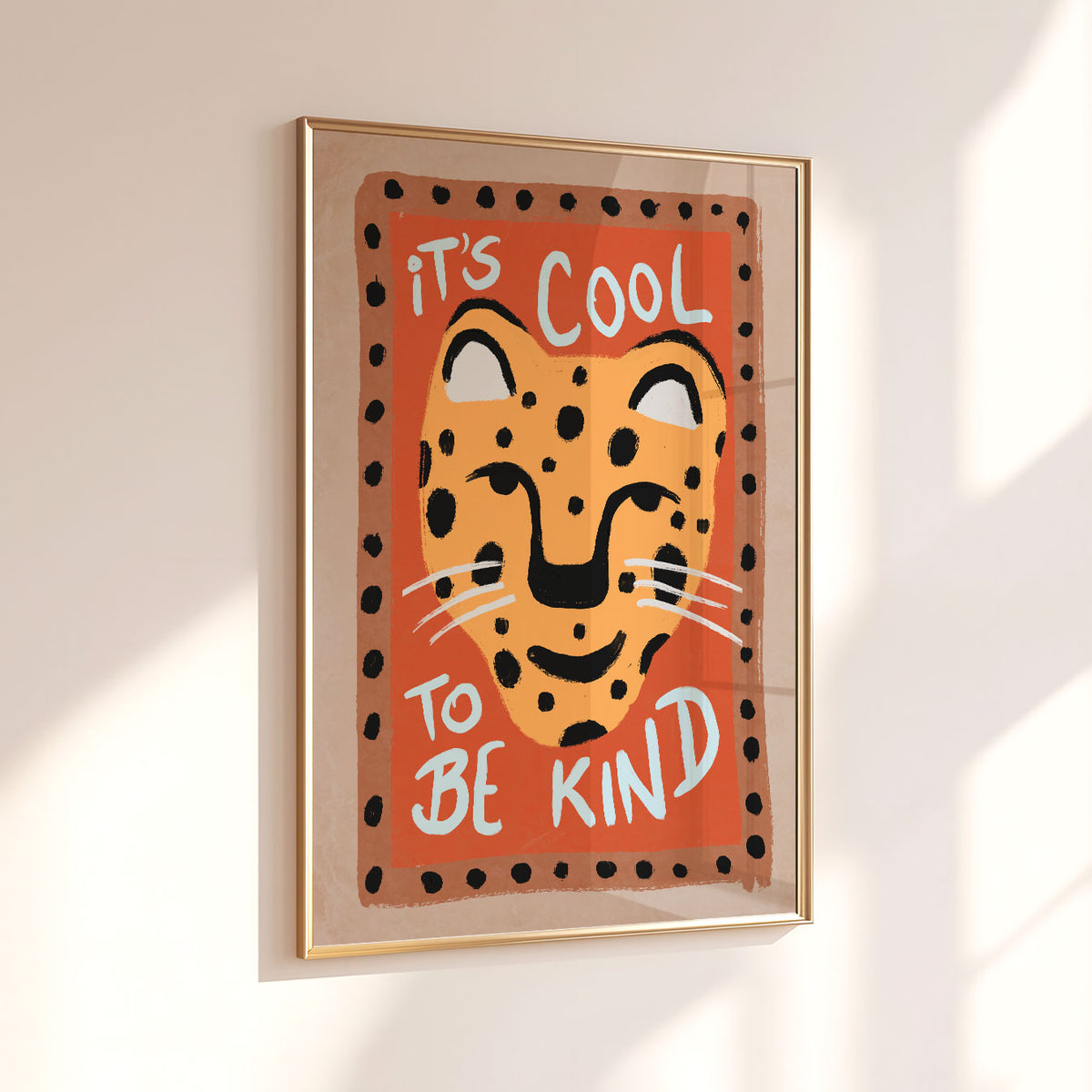 Cool To Be Kind Leopard Poster
