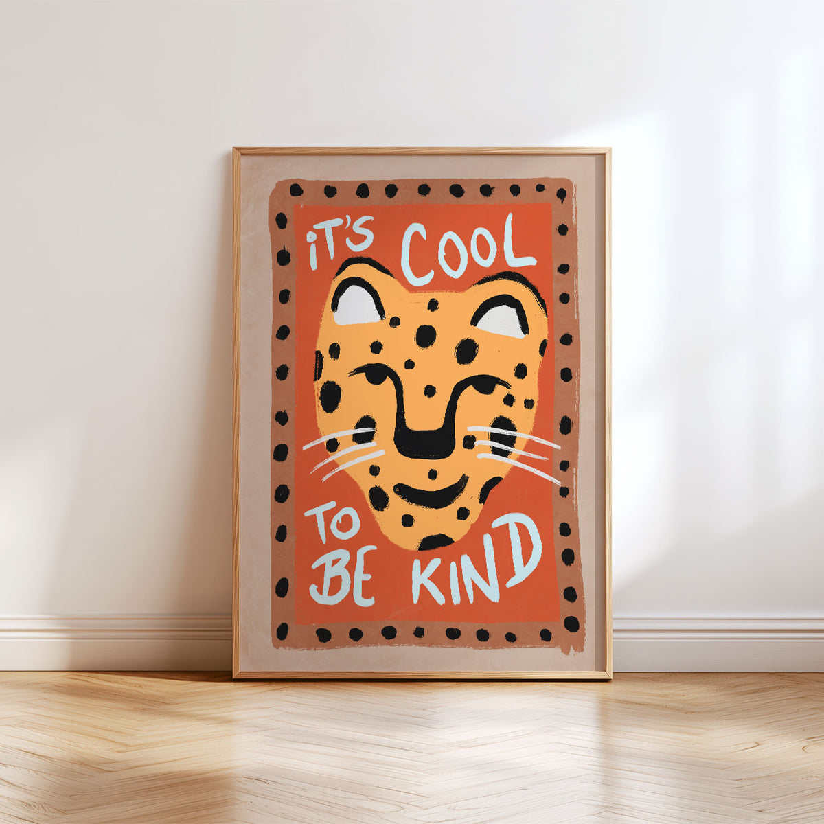 Cool To Be Kind Leopard Poster