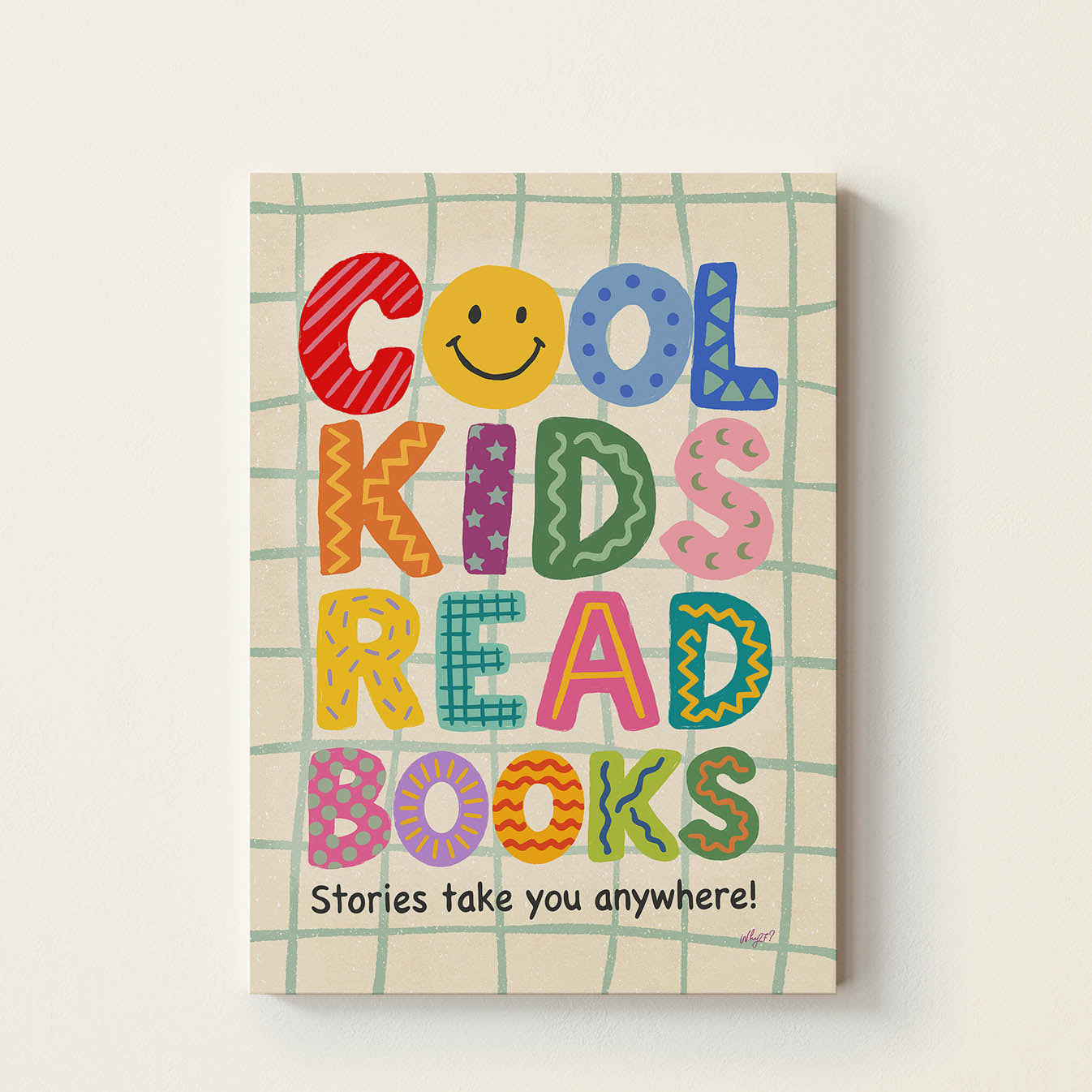 Colourful hand-drawn typography poster featuring the words "Cool Kids Read Books – Stories Take You Anywhere!" designed for children's bedrooms, classrooms, libraries, and reading corners.
