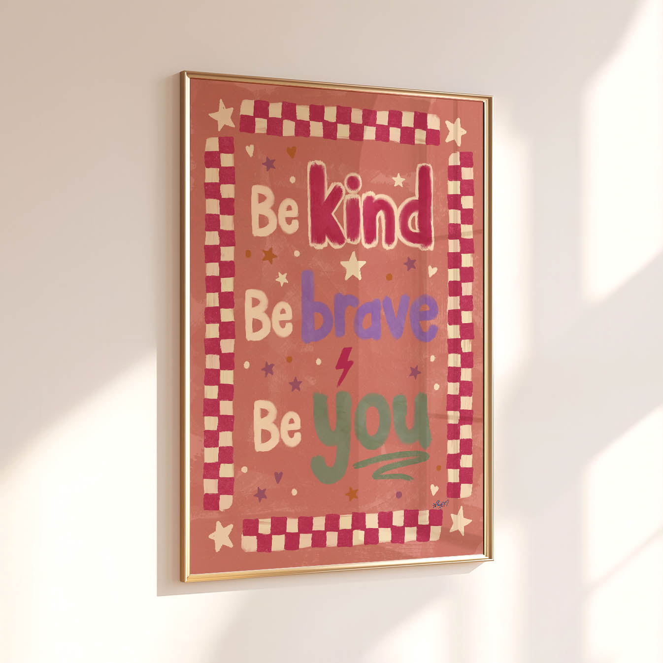 Be Kind Be Brave Be You Poster