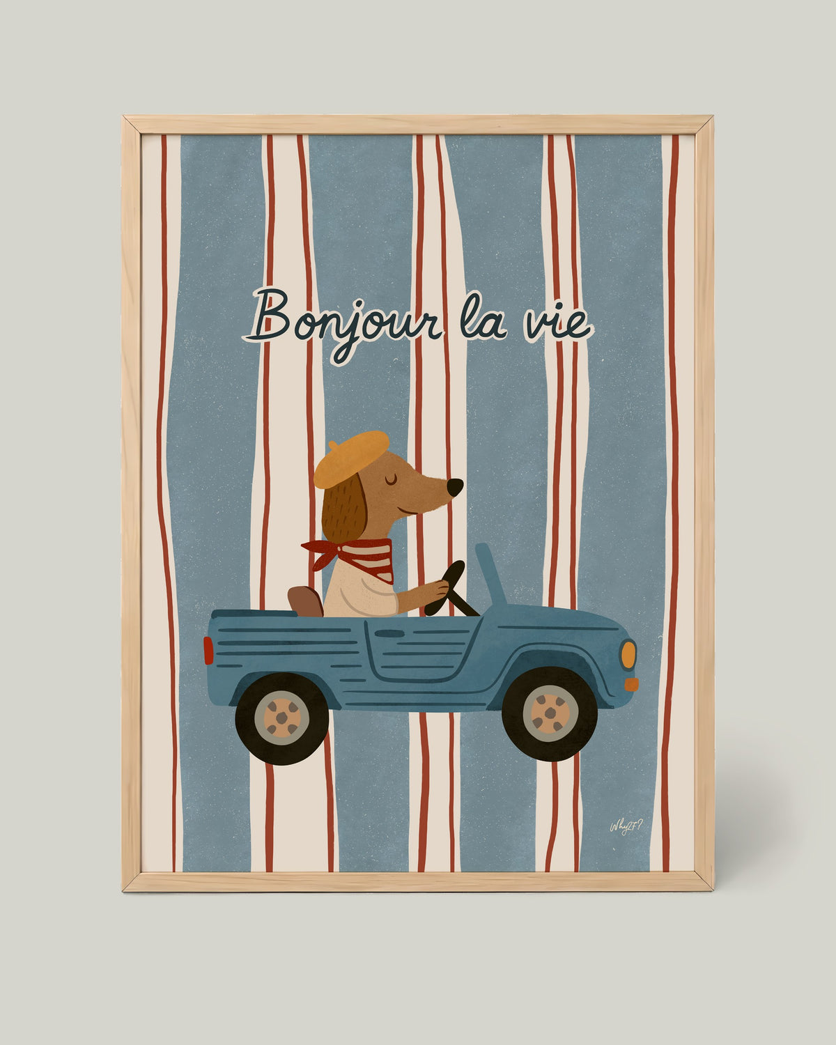 Bonjour la Vie Dog Poster framed in a natural wood frame