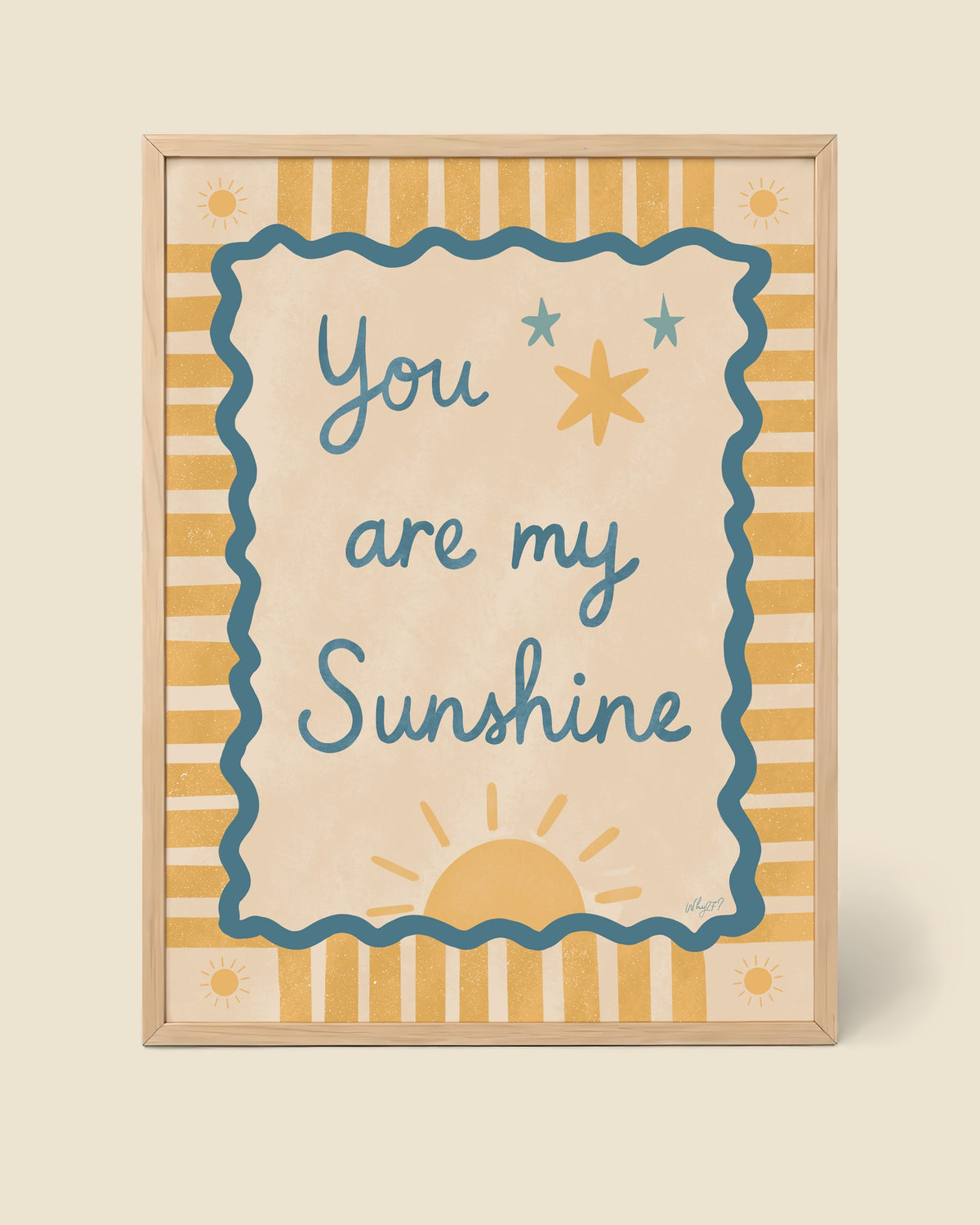You Are My Sunshine Poster framed in a natural wood frame