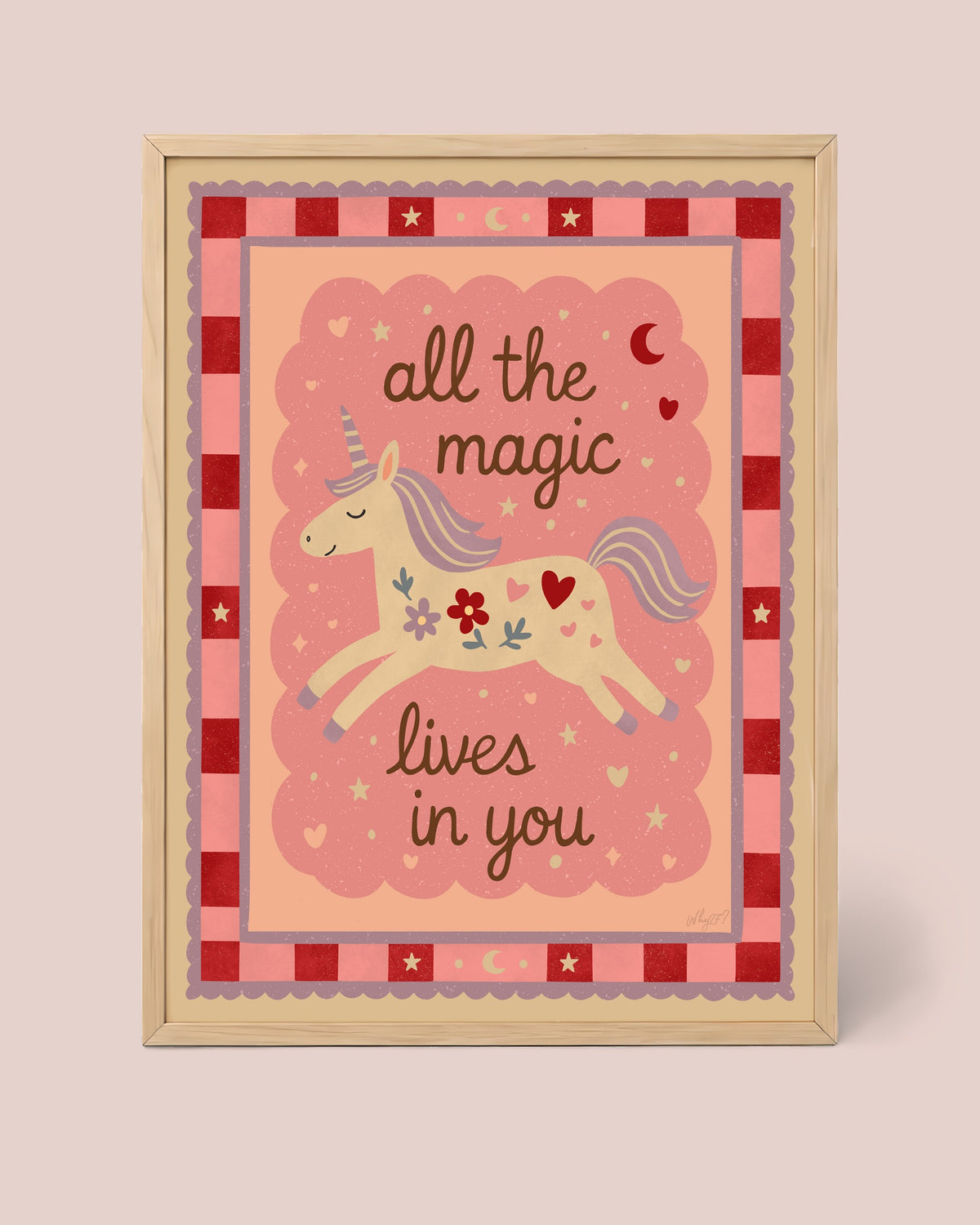 All the Magic Lives in You Poster framed in a natural wood frame