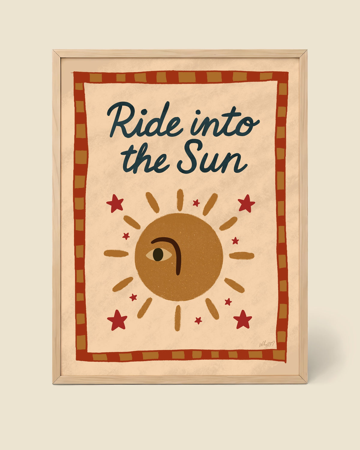 Ride Into The Sun Poster framed in a natural wood frame