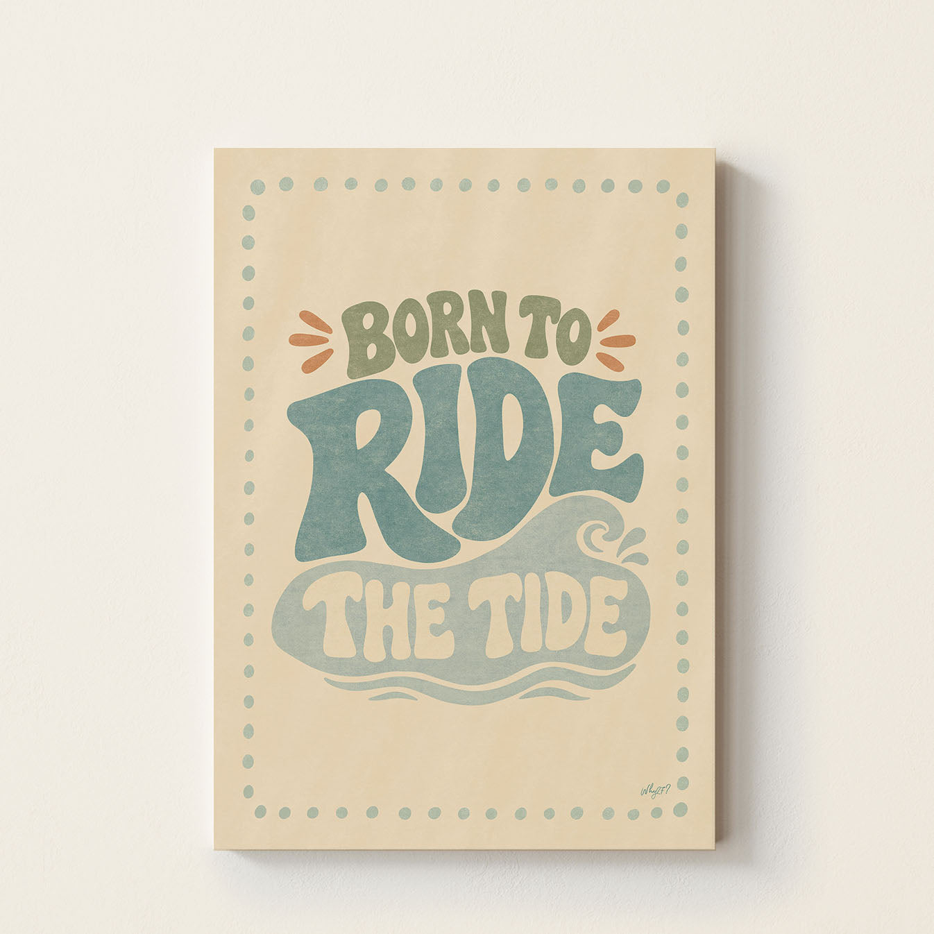 Hand-drawn retro typography poster featuring the inspirational surf phrase "Born to Ride the Tide" in soft coastal colours, perfect for nurseries, bedrooms, playrooms, and beach-inspired kids' spaces.