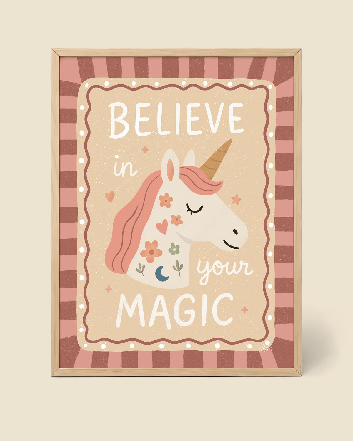 Believe in Magic Unicorn Poster framed in a natural wood frame