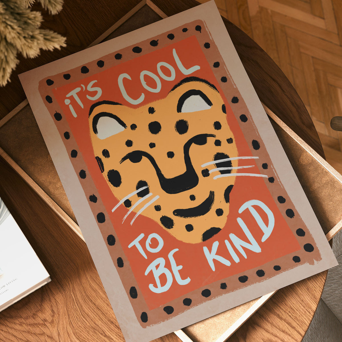 Cool To Be Kind Leopard Poster