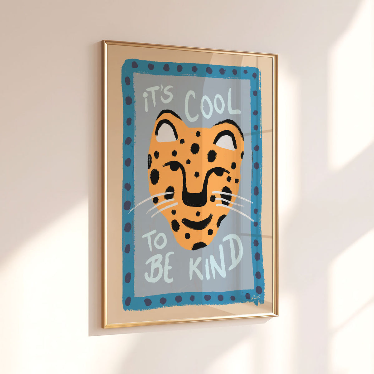 Its Cool To Be Kind Blue Poster