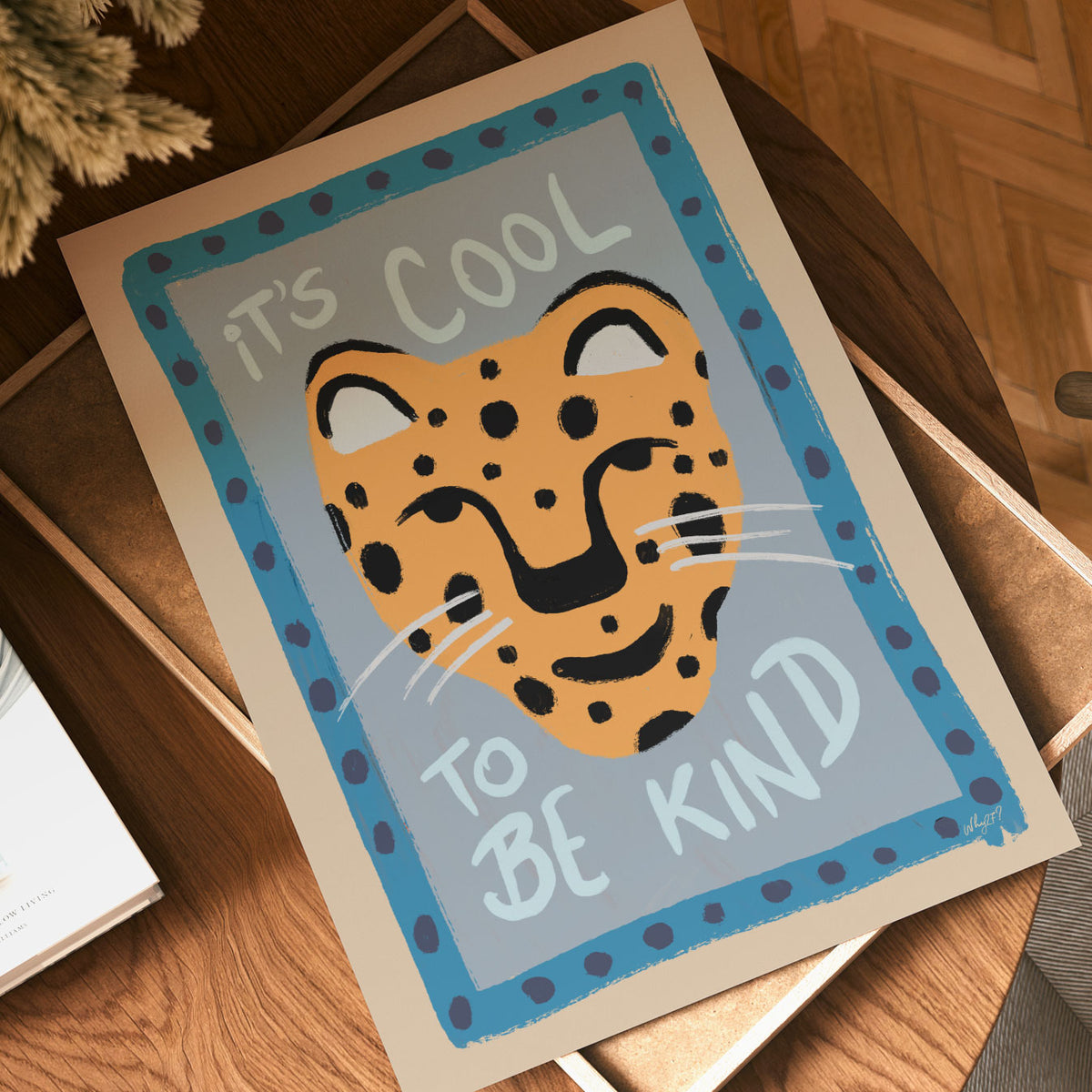 Its Cool To Be Kind Blue Poster