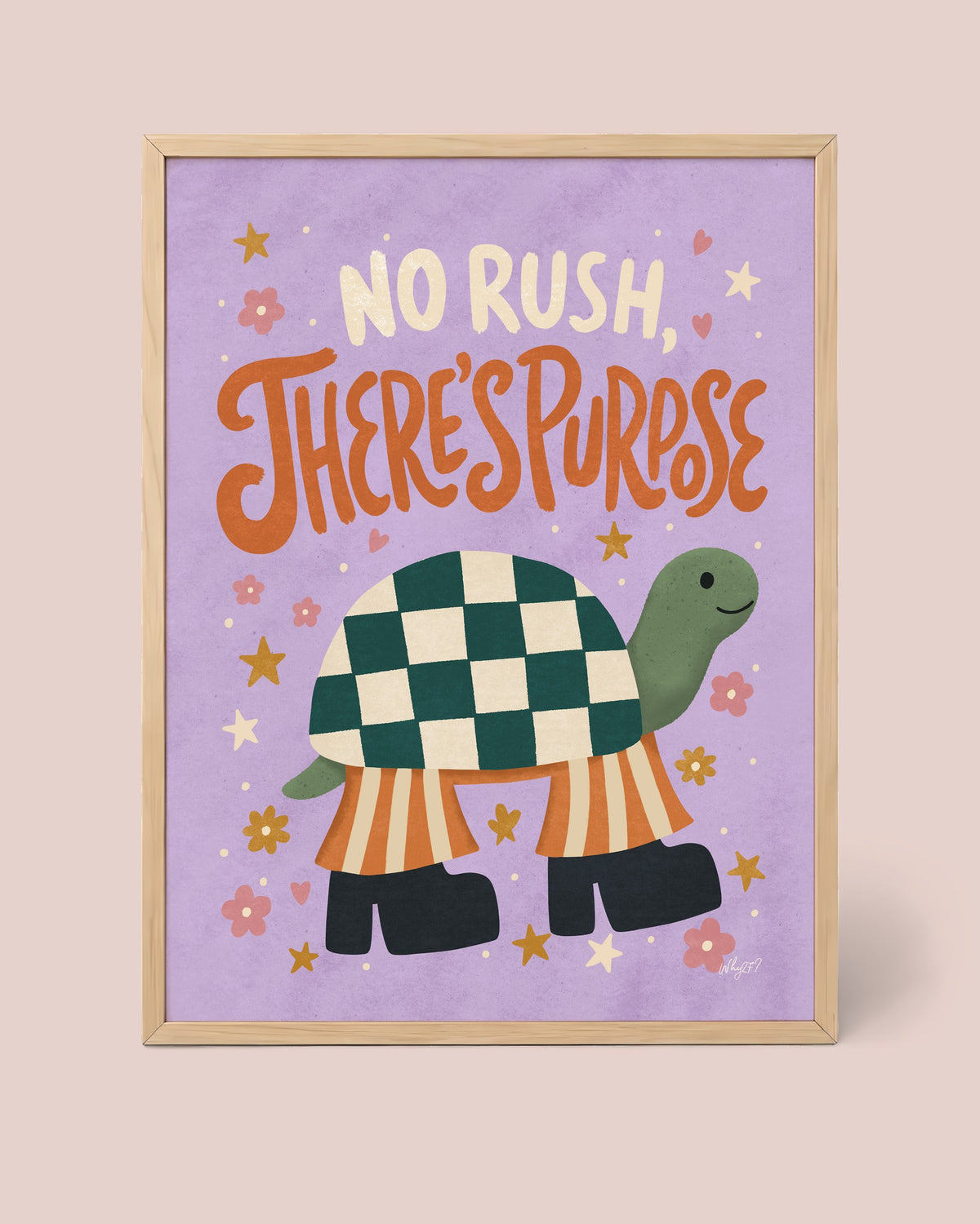 No Rush There's Purpose Poster framed in a natural wood frame