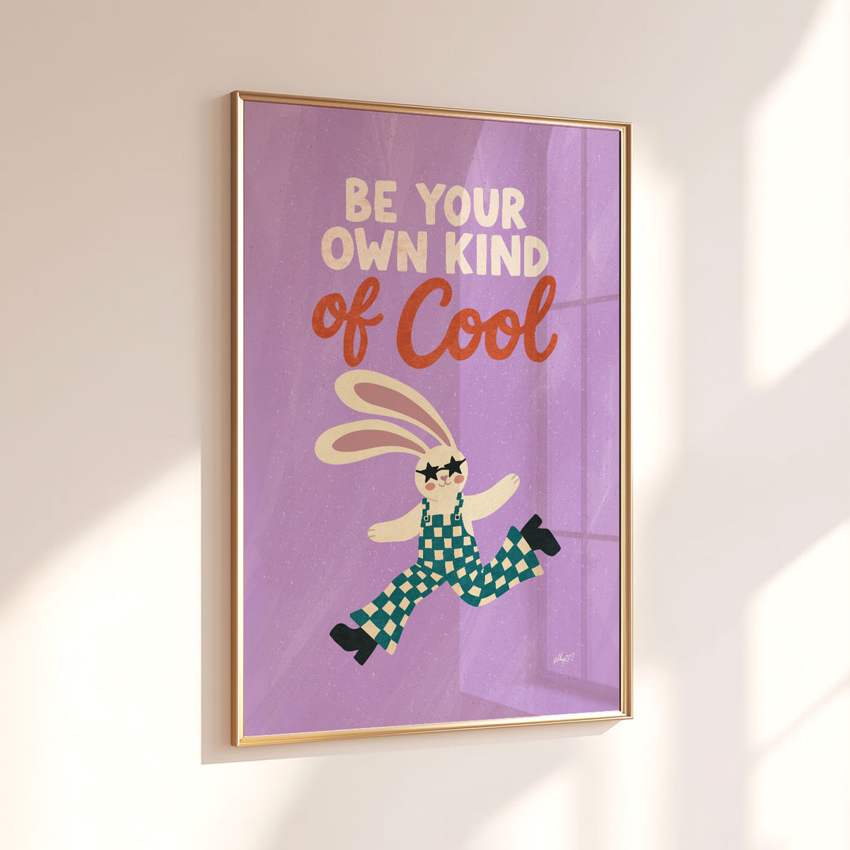 Be Your Own Kind of Cool Poster