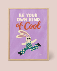 Be Your Own Kind of Cool Poster