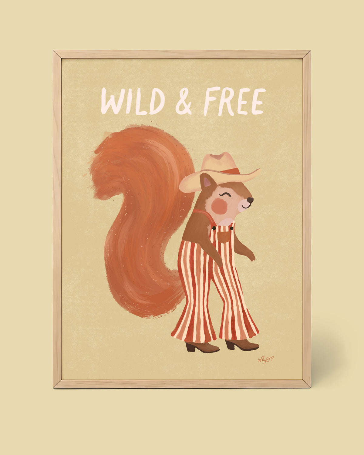 Wild And Free Squirrel Poster framed in a natural wood frame