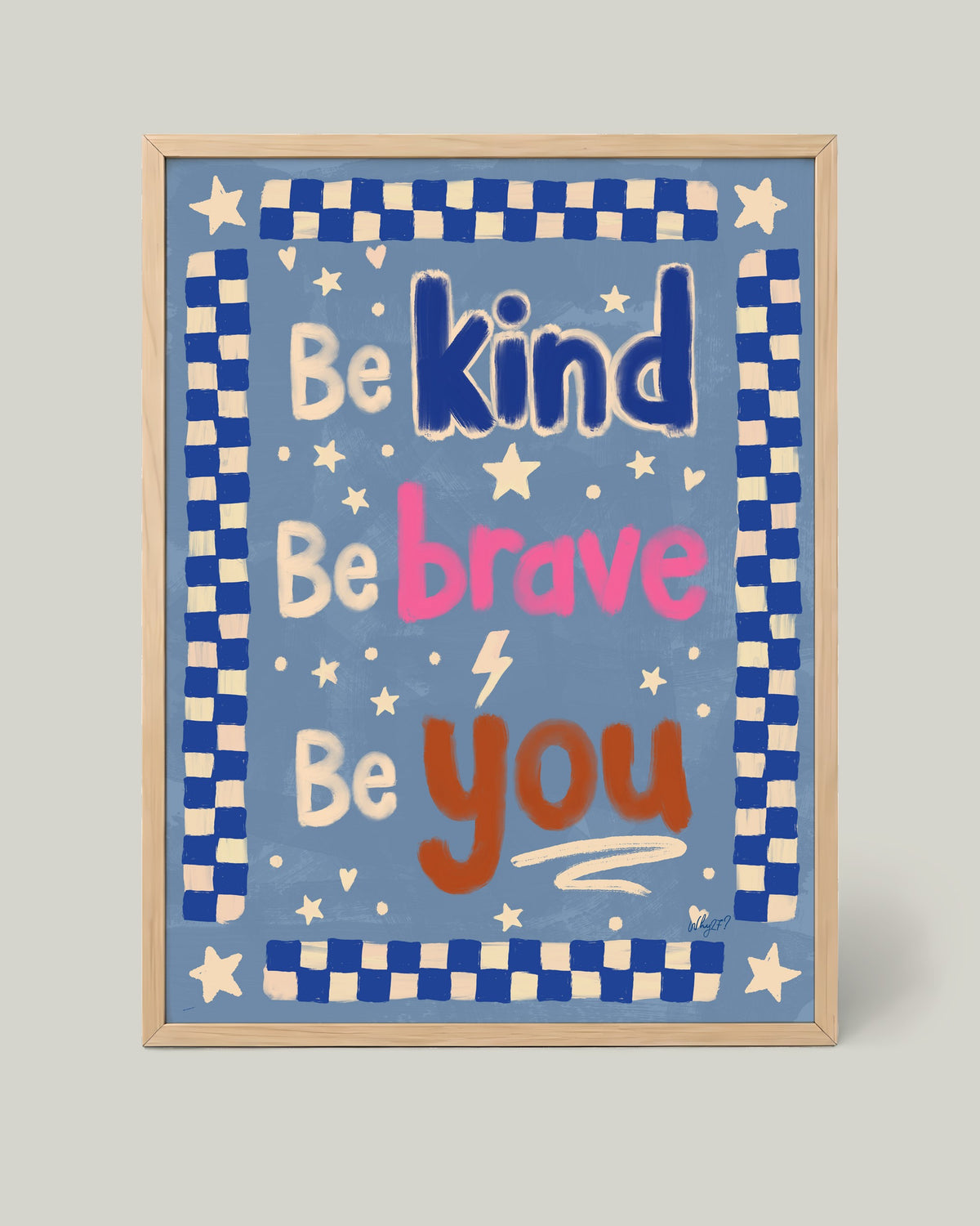 Kindness & Courage Poster framed in a natural wood frame
