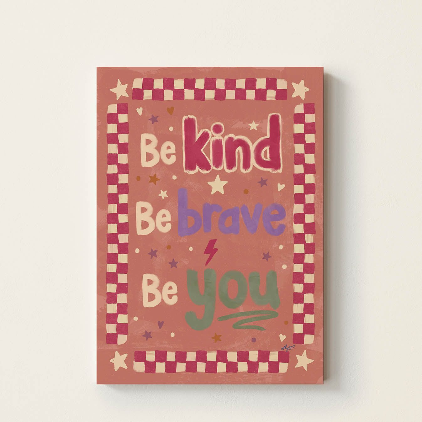Hand-drawn typography poster featuring the inspirational message "Be Kind, Be Brave, Be You" in colourful retro lettering with a vintage checkerboard border, kids wall art for nurseries, bedrooms, playrooms, and classrooms.