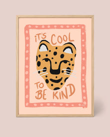 Affiche Rose Cool To Be Kind