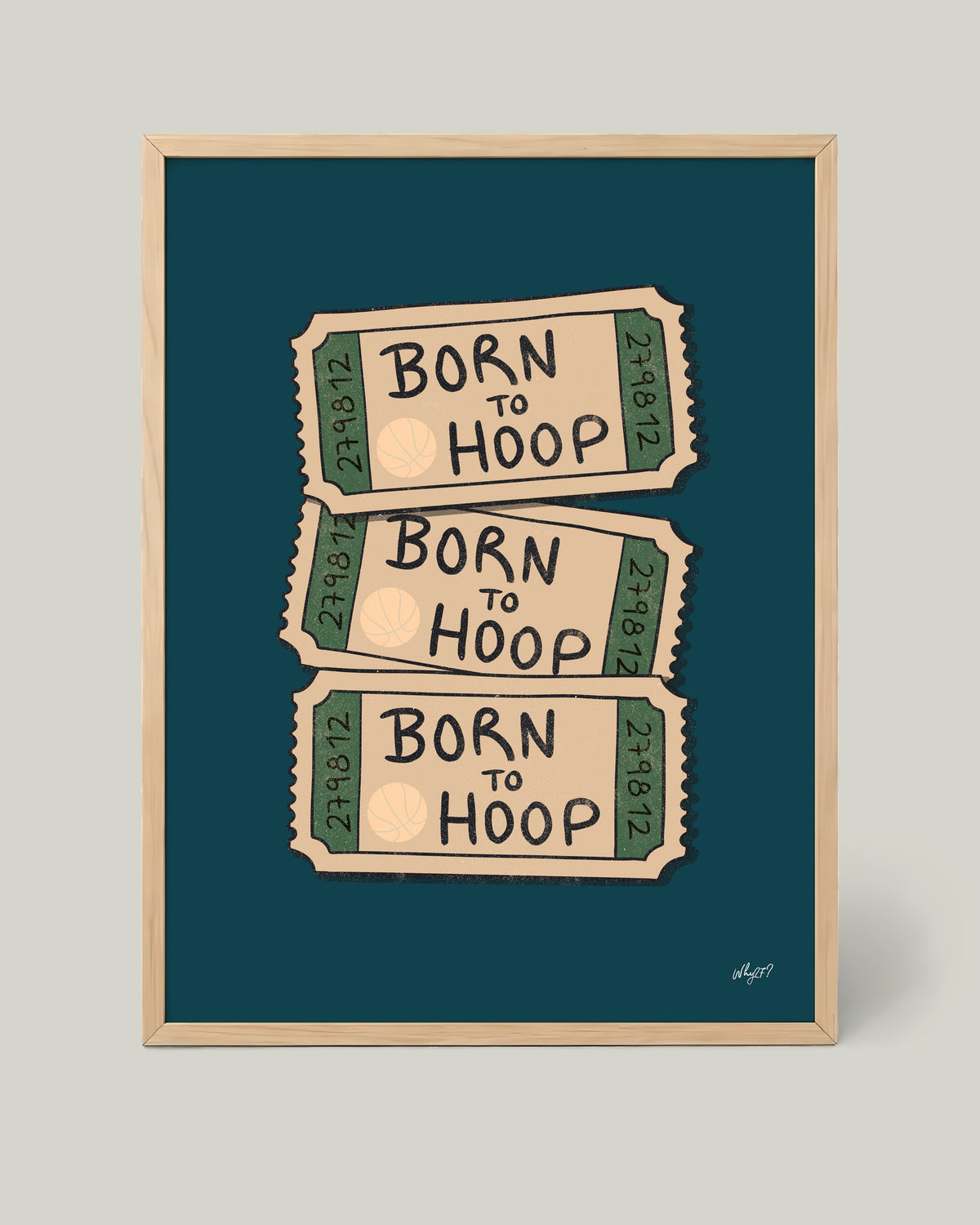 Born To Hoop Poster framed in a natural wood frame