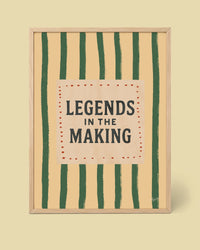 Legends In The Making Poster