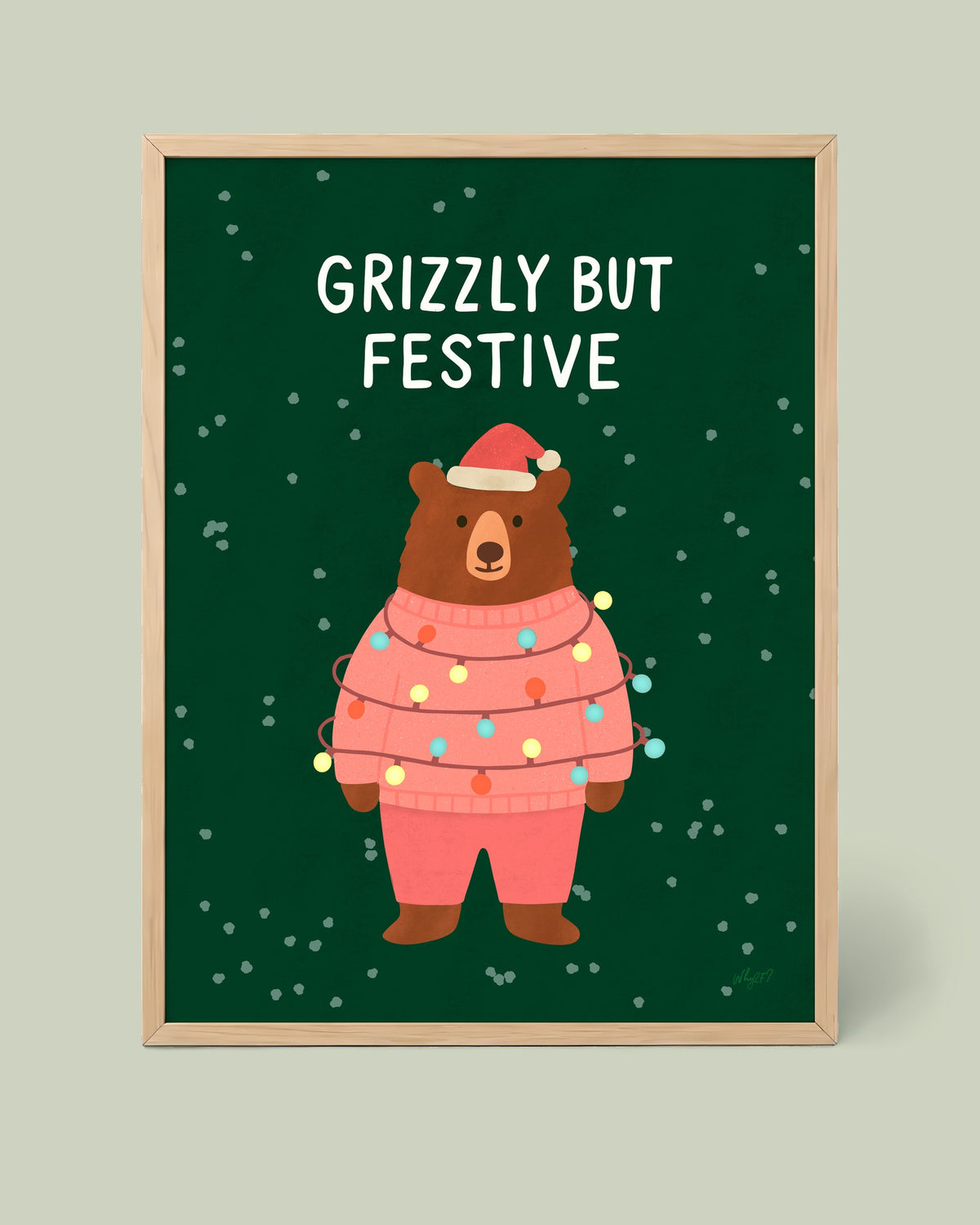 Grizzly But Festive Poster framed in a natural wood frame