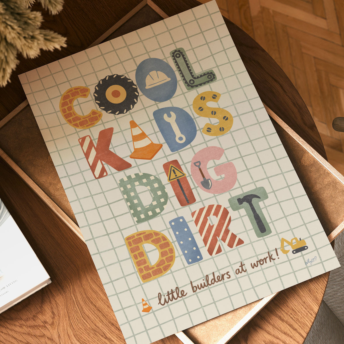 Construction kids wall art featuring Cool Kids Dig Dirt lettering made with playful building tools and equipment.