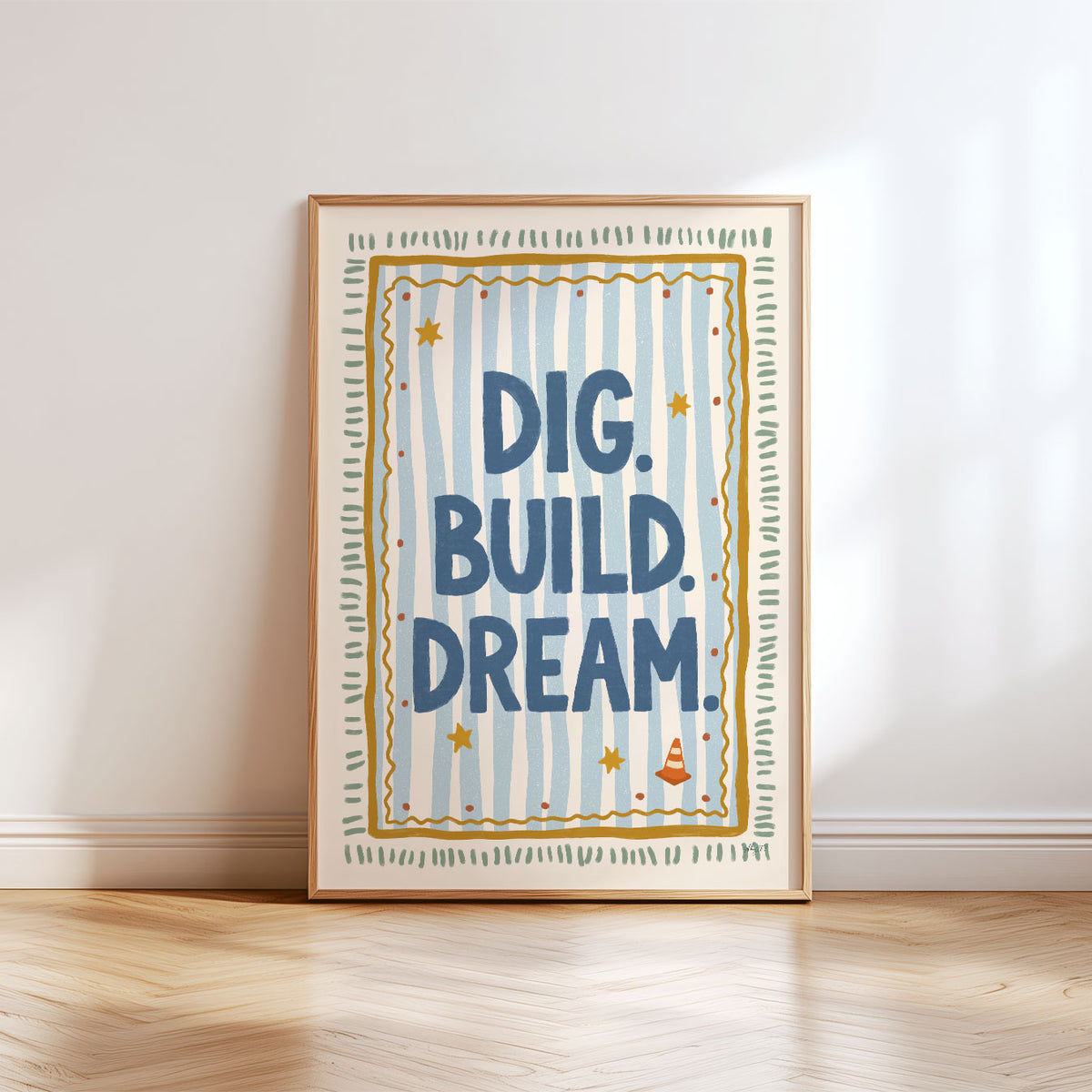 Illustrated poster with the hand lettered words dig build dream on blue stripes inside a gold frame