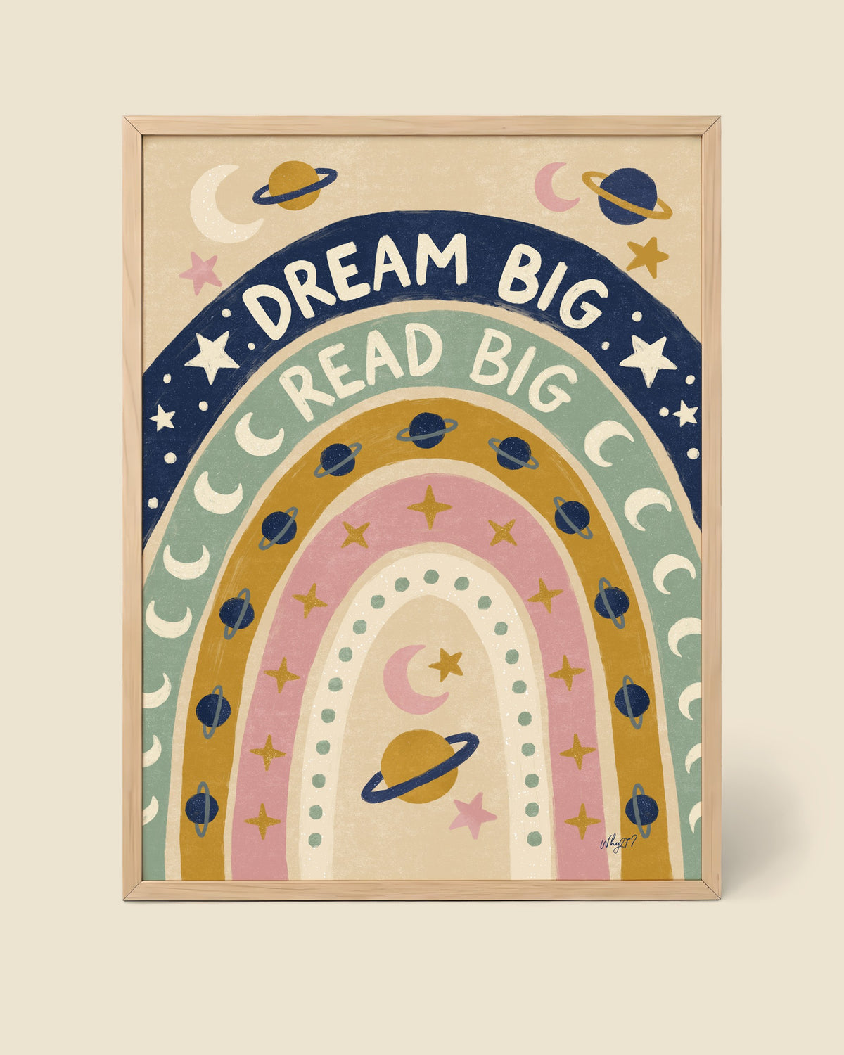 Dream Big Read Big Poster framed in a natural wood frame
