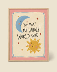 You Make My Whole World Shine Poster - Pink