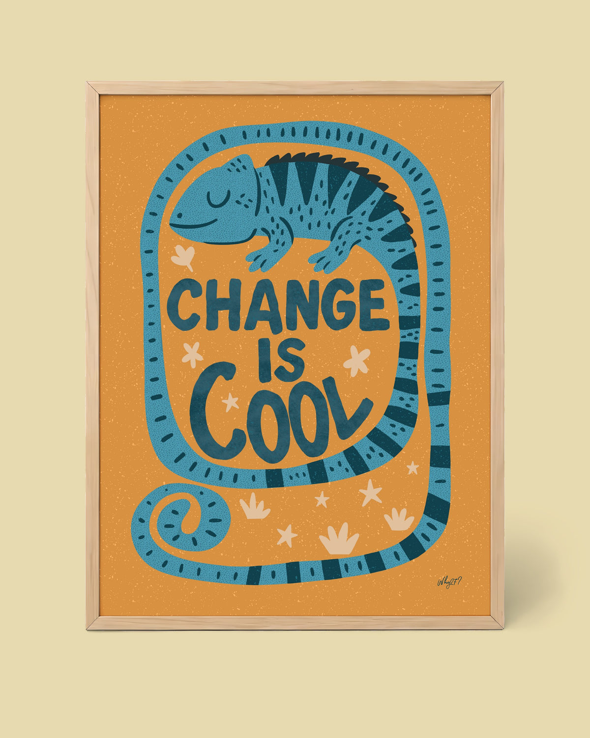 Change Is Cool Poster framed in a natural wood frame
