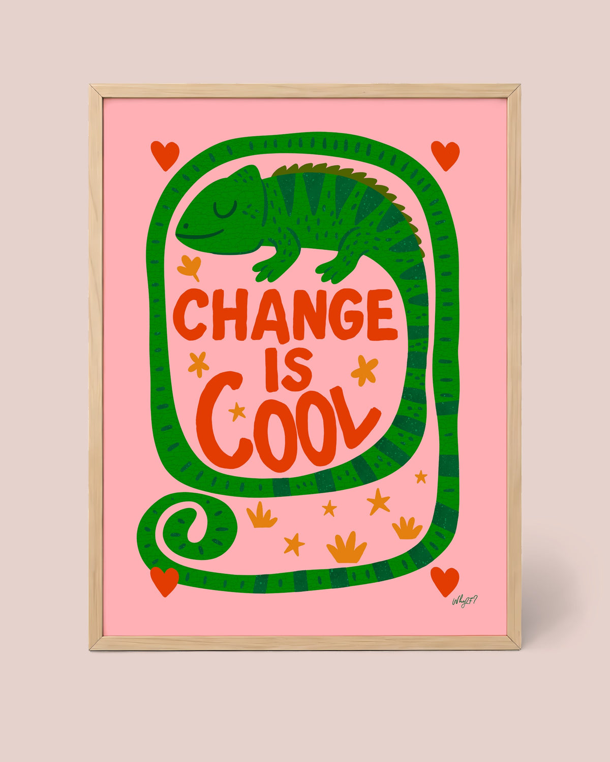 Change Is Cool Pink Poster framed in a natural wood frame