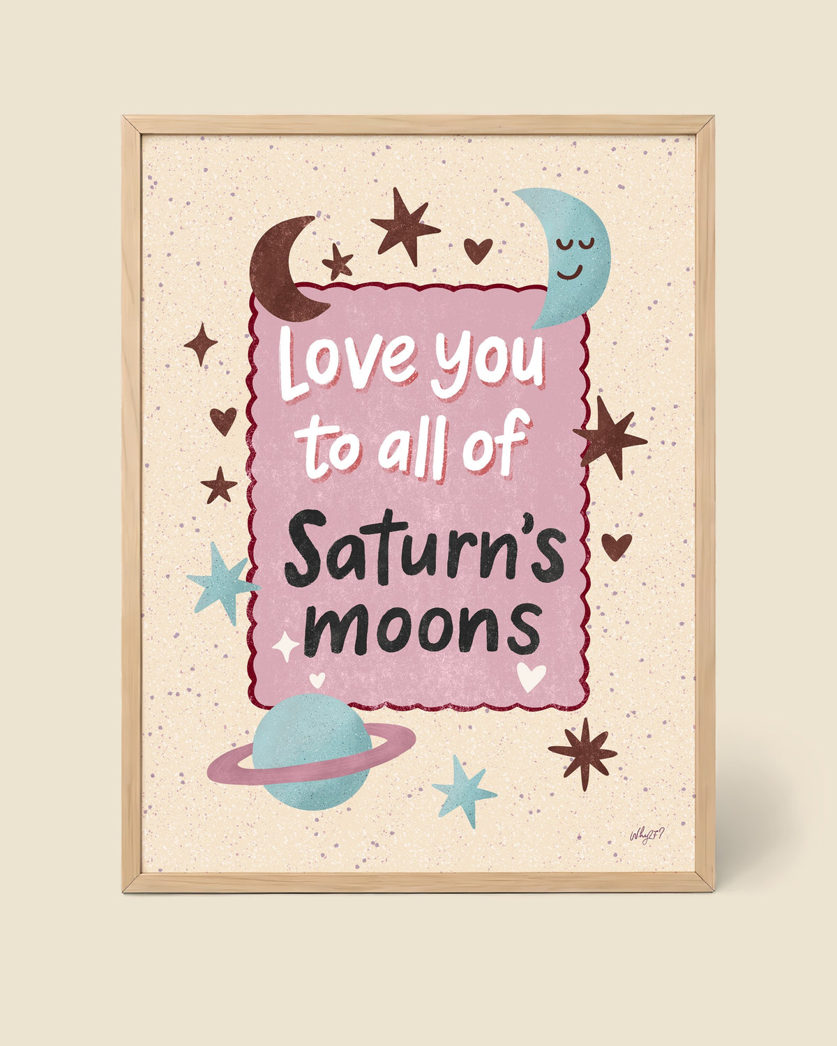 Love You To Saturn Poster framed in a natural wood frame