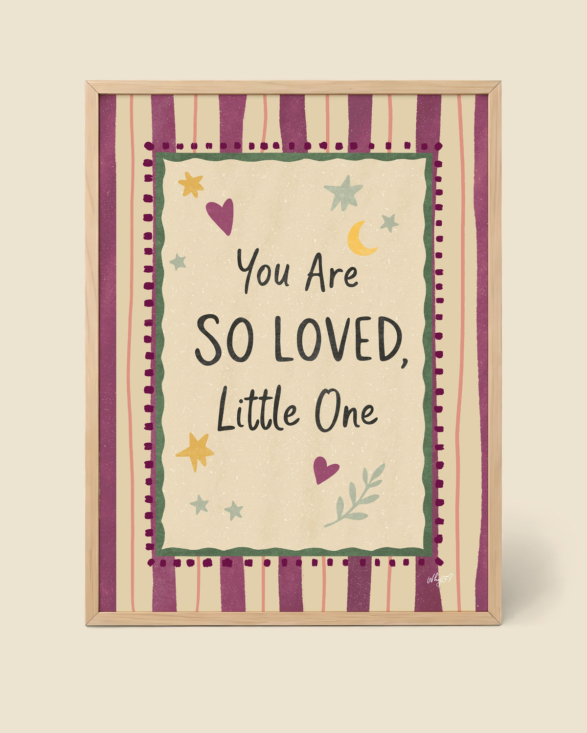 You Are So Loved, Little One Poster framed in a natural wood frame