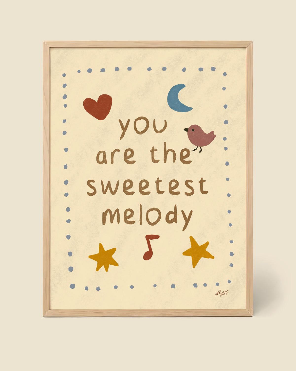 Sweetest Melody Beige Poster framed in a natural wood frame