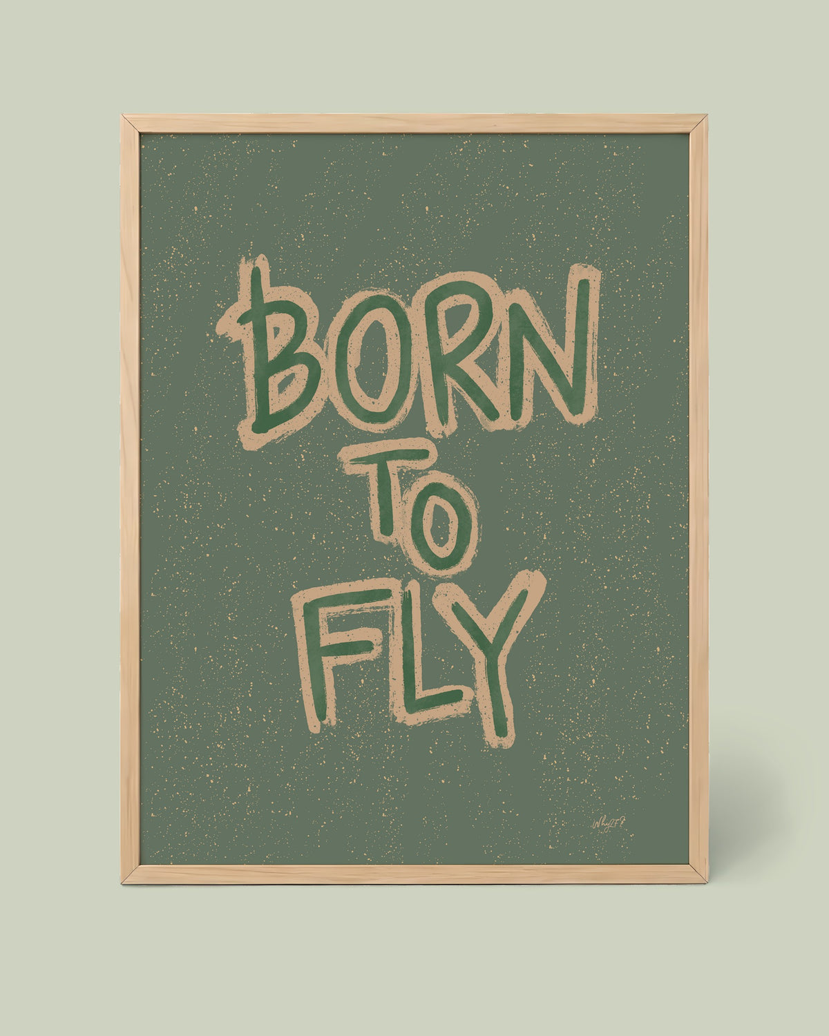 Born To Fly Green Poster framed in a natural wood frame