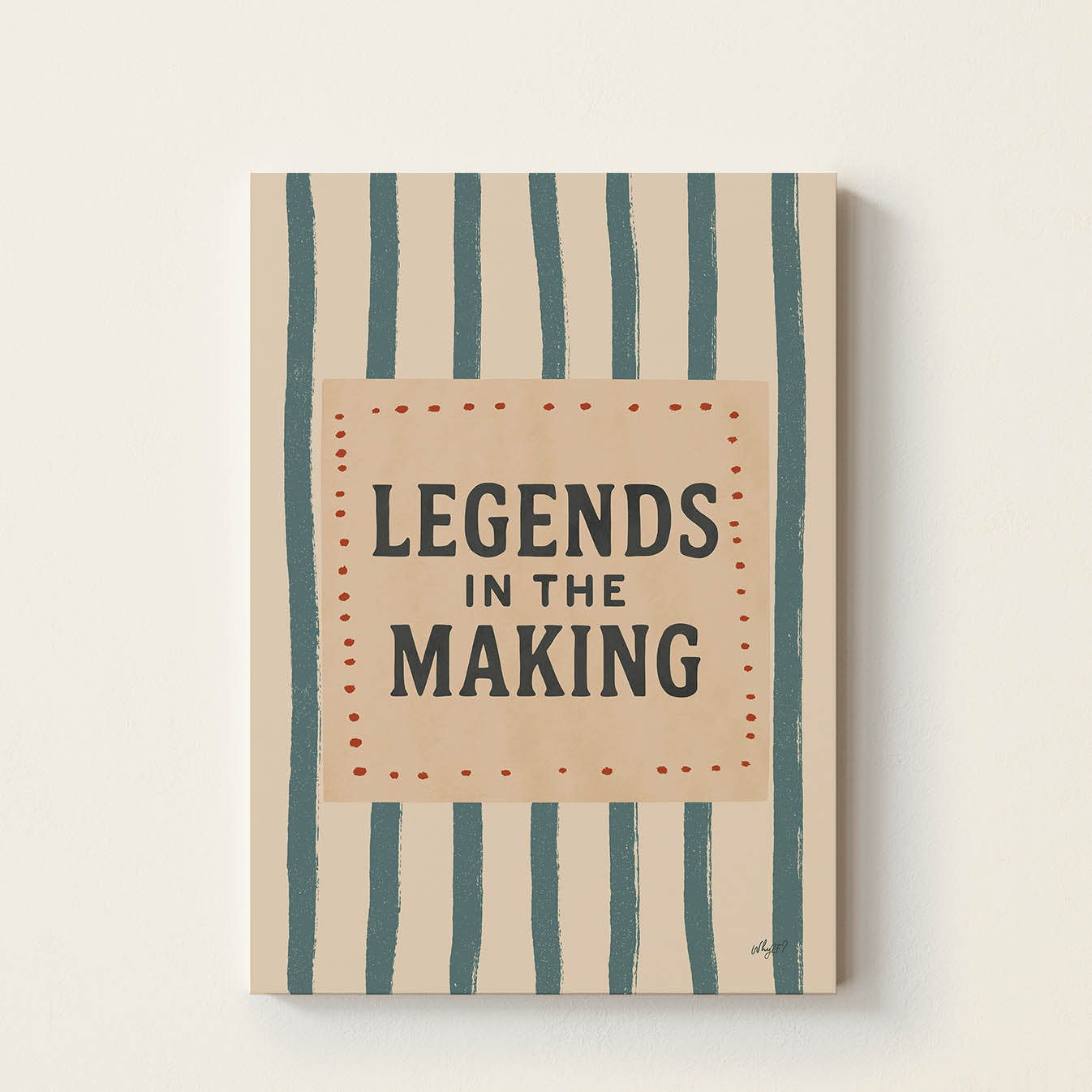 Hand-drawn typography poster featuring the inspirational phrase "Legends in the Making" with a retro striped background, motivational wall art for nurseries, bedrooms, playrooms, classrooms, and reading corners.